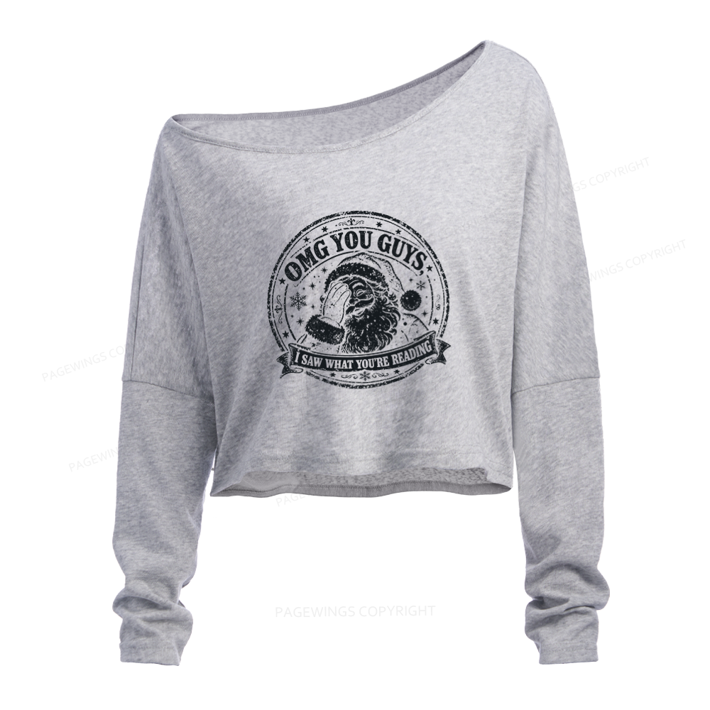 Pagewings OMG You Guys I Saw What You’re Reading Slouchy Long Sleeve Off Shoulder T-shirt