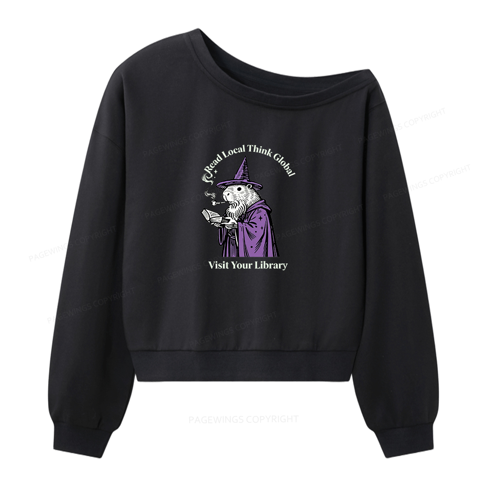 Pagewings Read Local Think Global Visit Your Library Women Off Shoulder Sweatshirt