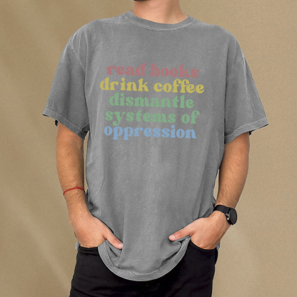 Pagewings Read Coffee Dismantle Oppression Unisex Washed T-shirt
