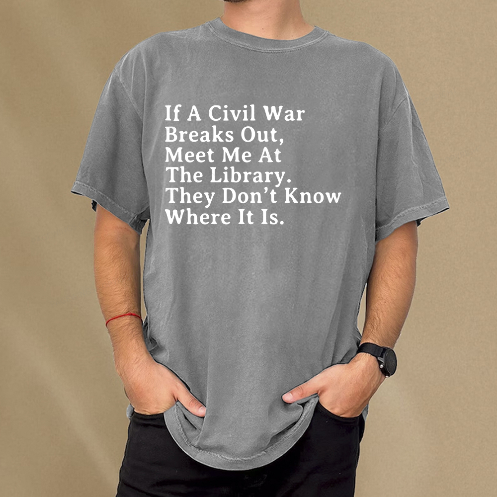 Pagewings If A Civil War Breaks Out, Meet Me At The Library Unisex Washed T-shirt