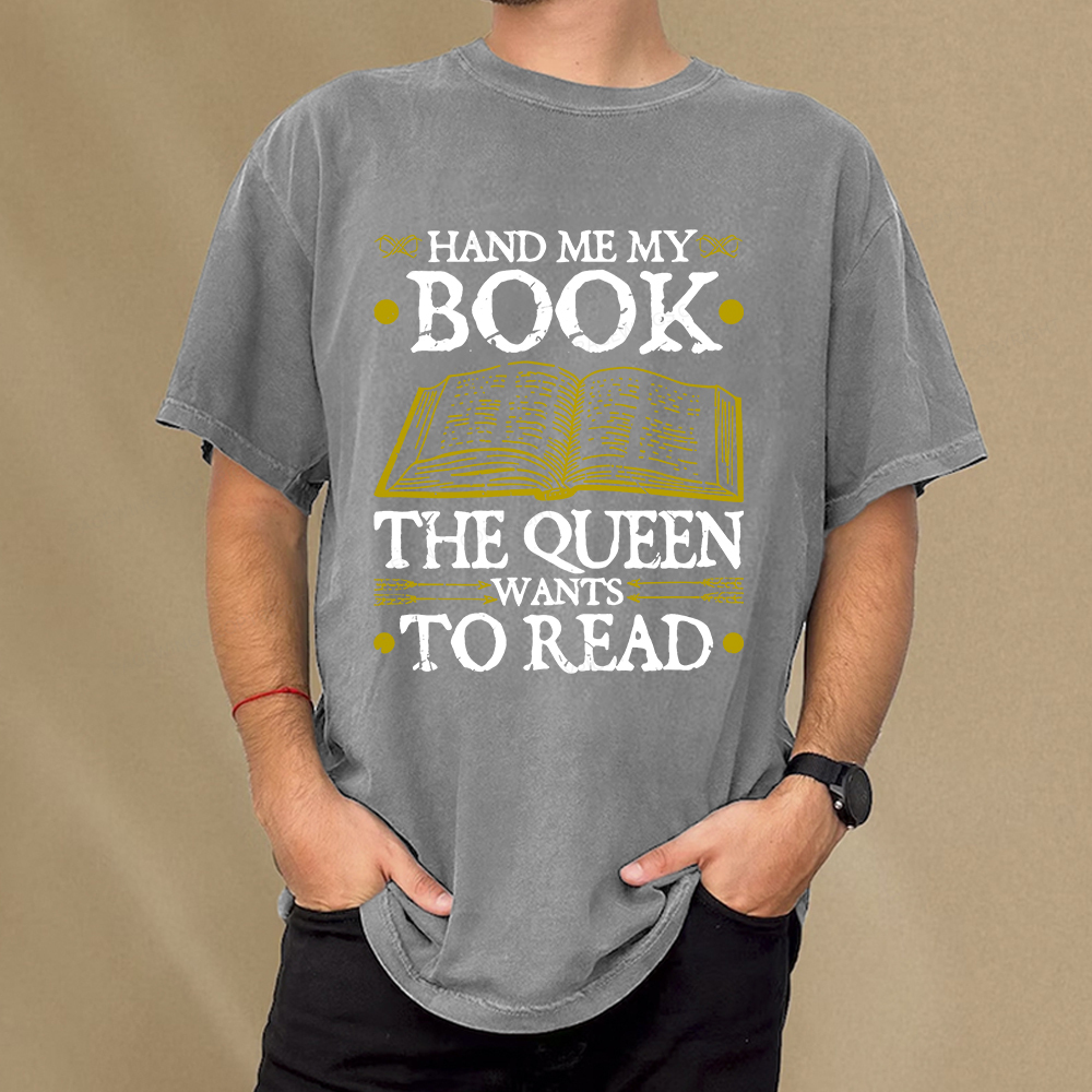 Pagewings Hand Me My Book, The Queen Wants To Read Unisex Washed T-shirt