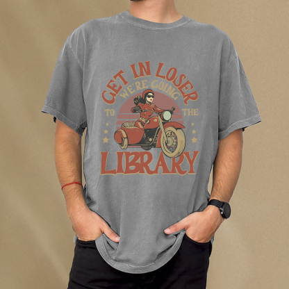 Pagewings Get in Loser We’re Going to the Library Unisex Washed T-shirt