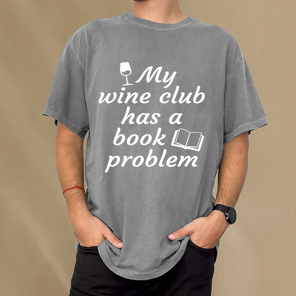 Pagewings Book Club My Wine Club Has A Book Problem Unisex Washed T-shirt