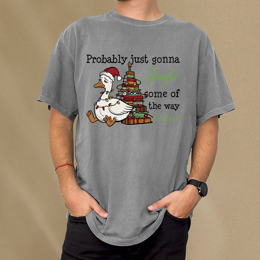 Pagewings Probably Just Gonna Jingle Tired Unisex Washed T-shirt