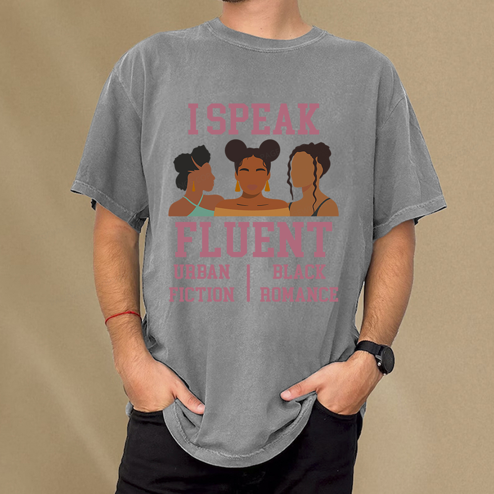 Pagewings I Speak Fluent Urban Fiction Black Romance Unisex Washed T-shirt