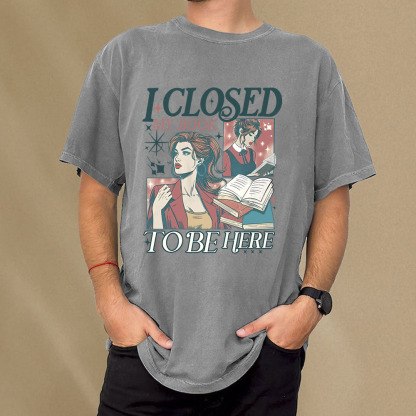 Pagewings I Closed My Book to Be Here Unisex Washed T-shirt