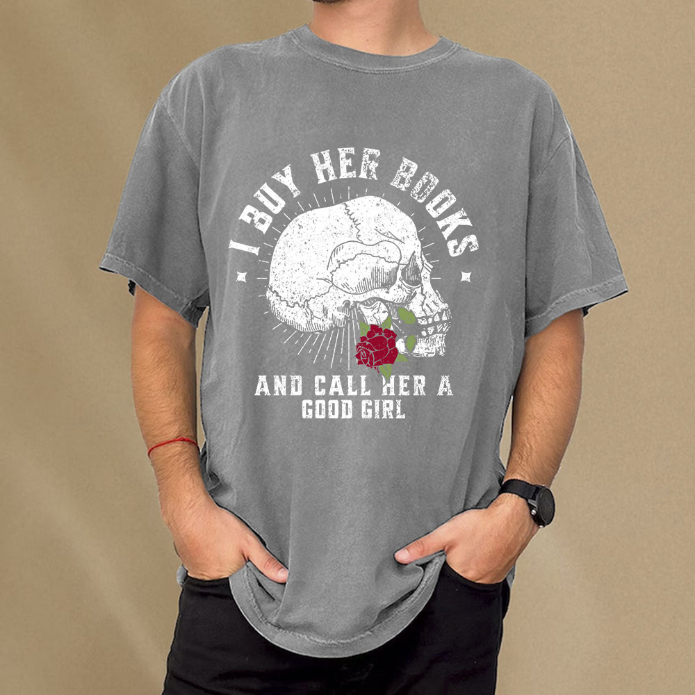 Pagewings I Buy Her Books And Call Her A Good Girl Unisex Washed T-shirt