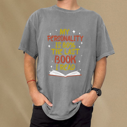 Pagewings My Personality Is 80% The Last Book I Read Unisex Washed T-shirt