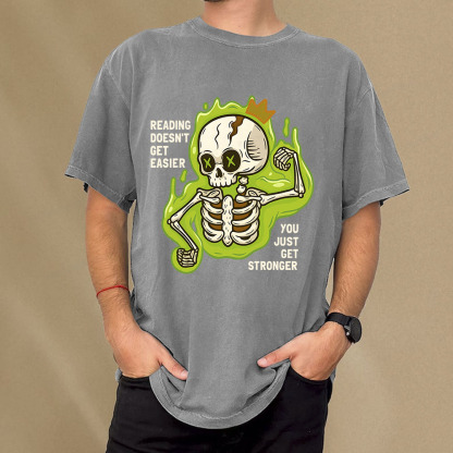 Pagewings Reading Doesn't Get Easier You Just Get Stronger Unisex Washed T-shirt