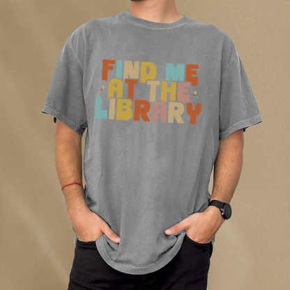 Pagewings Find Me At The Library Shirt Unisex Washed T-shirt