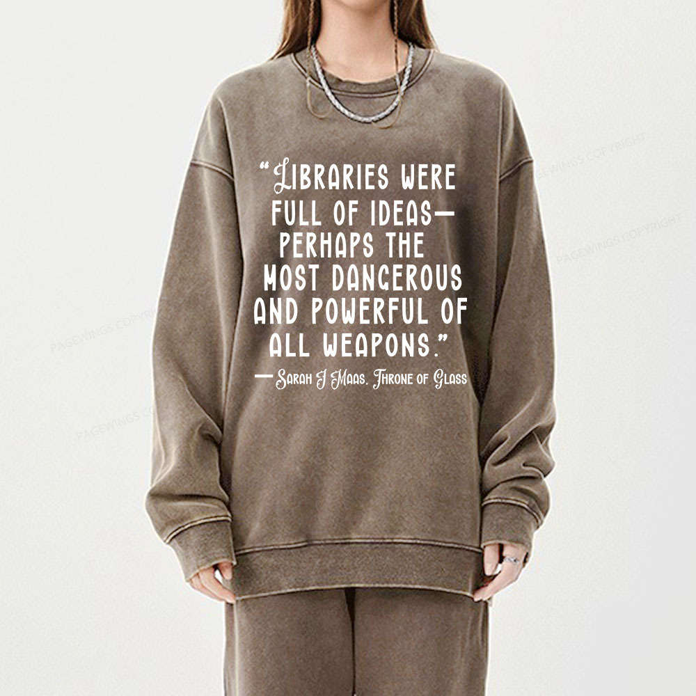 Pagewings Libraries Were Full Of Ideas Unisex Washed Sweatshirt