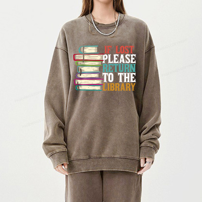 Pagewings  If Lost Please Return To The Library Unisex Washed Sweatshirt