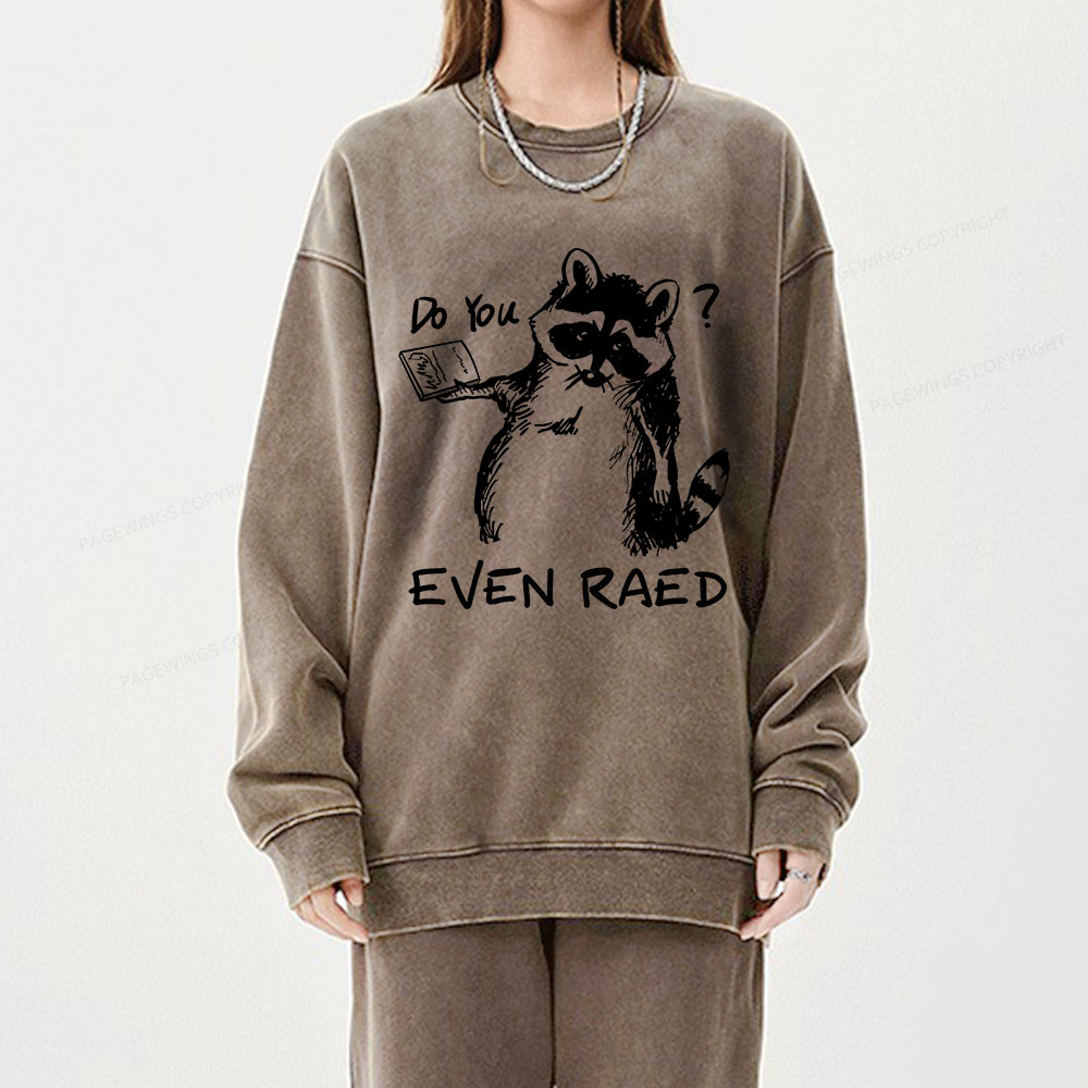Pagewings Do You Even Read Unisex Washed Sweatshirt