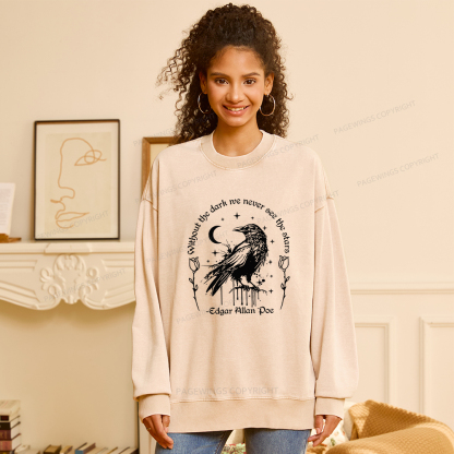 Pagewings Without The Dark We Never See The Stars Unisex Washed Sweatshirt