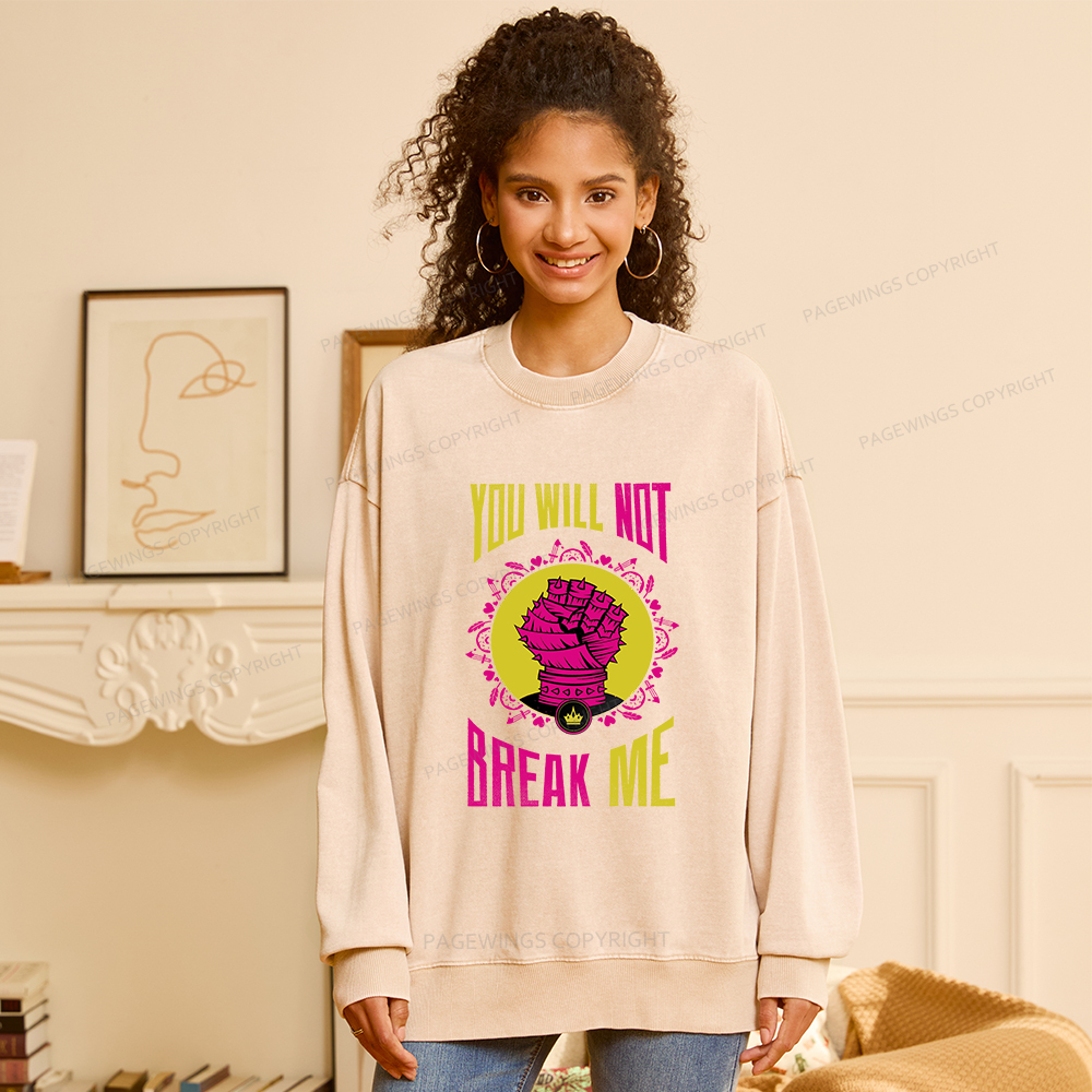 Pagewings You Will Not Break Me Unisex Washed Sweatshirt