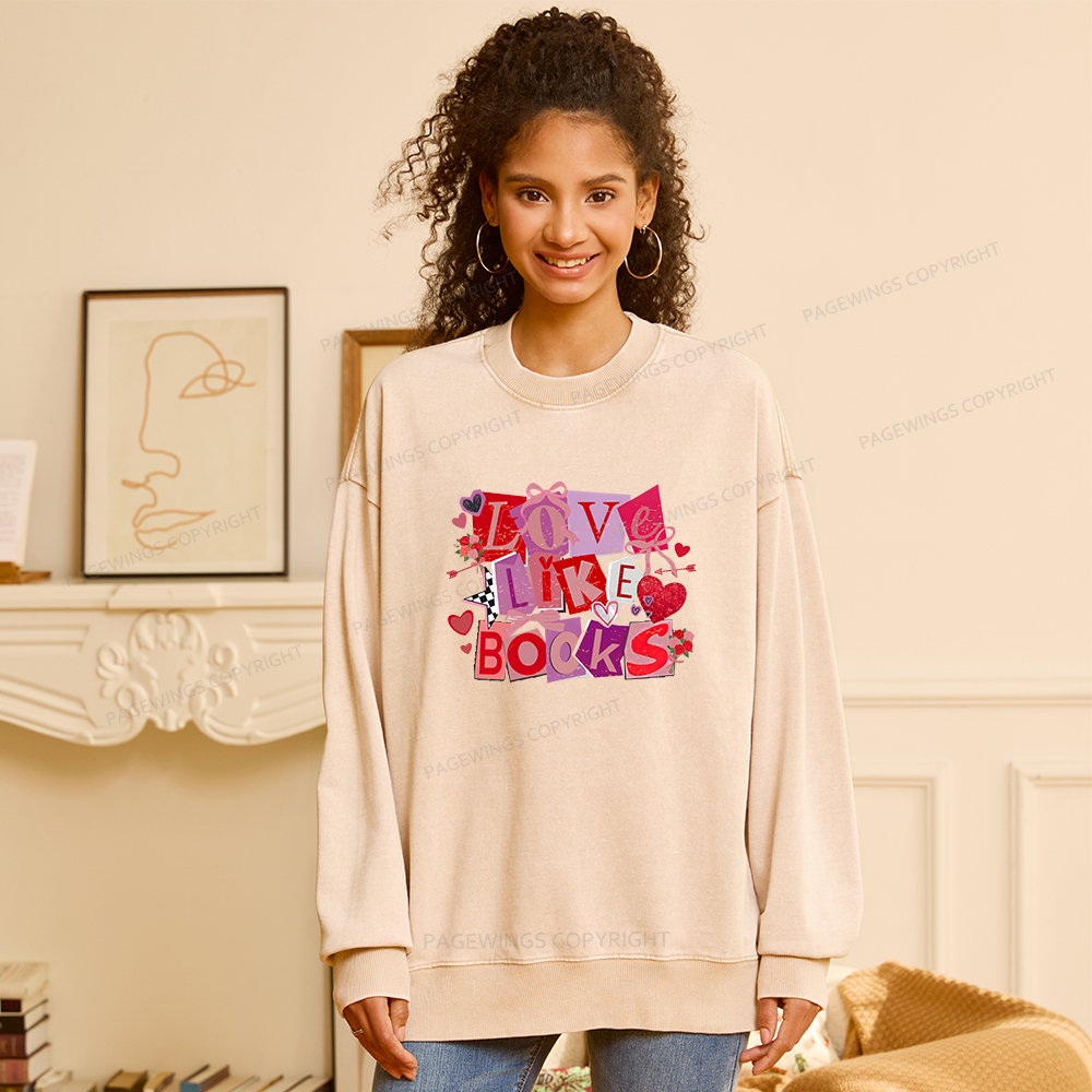 Pagewings Love Like Books Unisex Washed Sweatshirt