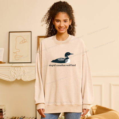 Pagewings Stupid Canadian Wolf Bird Unisex Washed Sweatshirt