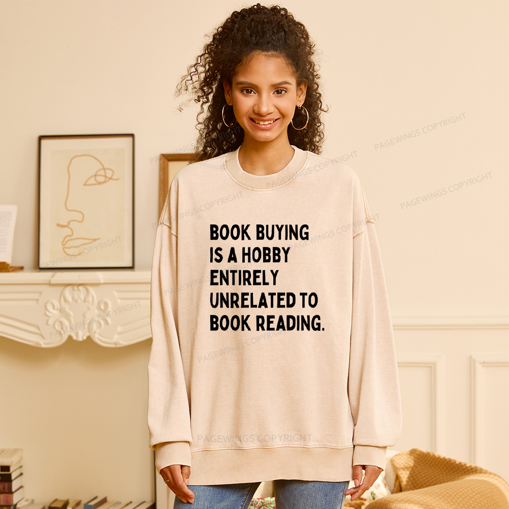 Pagewings Book Buying Is A Hobby Unisex Washed Sweatshirt