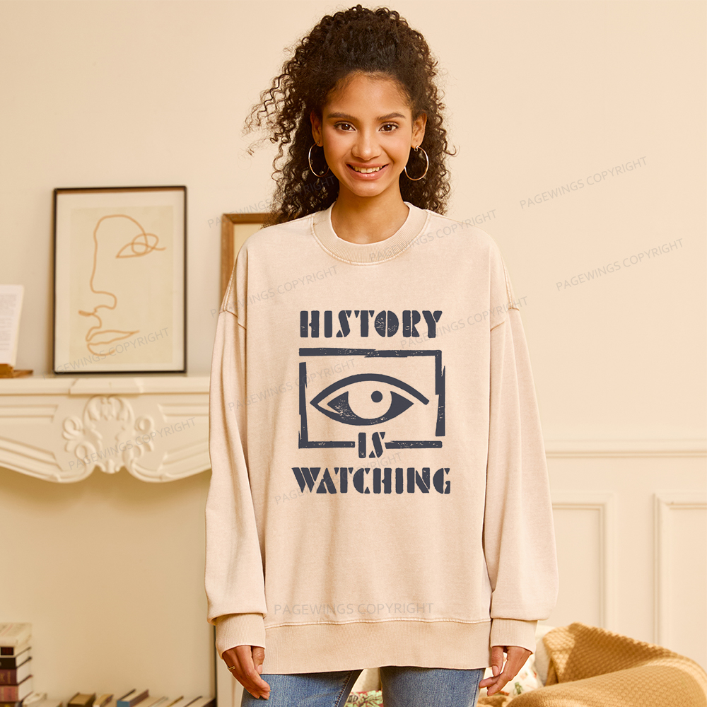 Pagewings History Is Watching Washed Sweatshirt