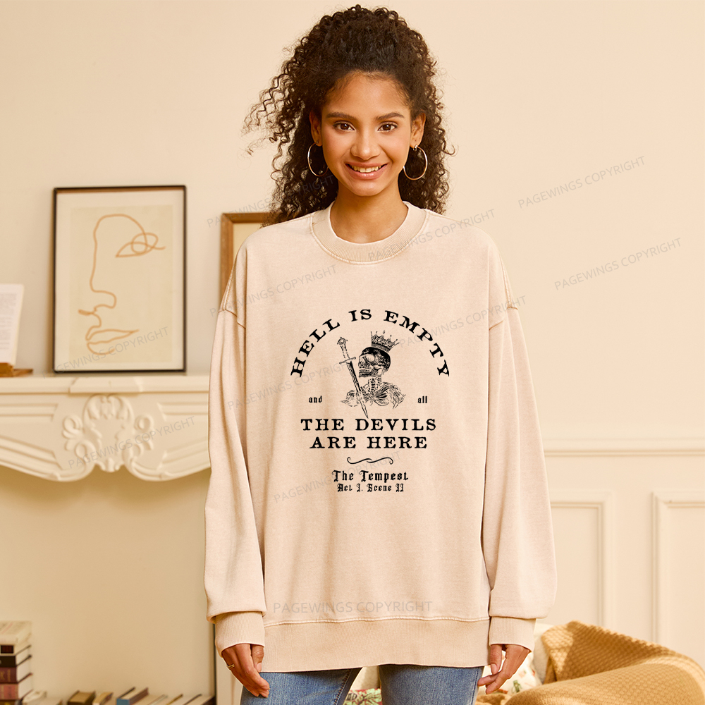 Pagewings Hell Is Empty And All The Devils Are Here Washed Sweatshirt
