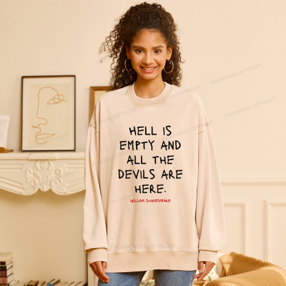 Pagewings Hell Is Empty And All The Devils Are Here Washed Sweatshirt