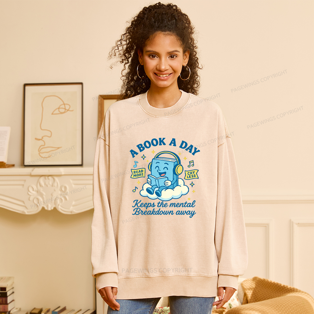 Pagewings A Book A Day Keep The Mental Breakdown Away Washed Sweatshirt
