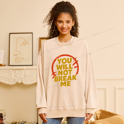 Pagewings You Will Not Break Me Washed Sweatshirt