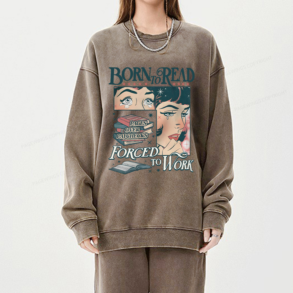 Pagewings Born To Read Bookish Comfor Unisex Washed Sweatshirt