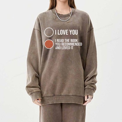 Pagewings I Read The Book You Recommended And Loved It Unisex Washed Sweatshirt