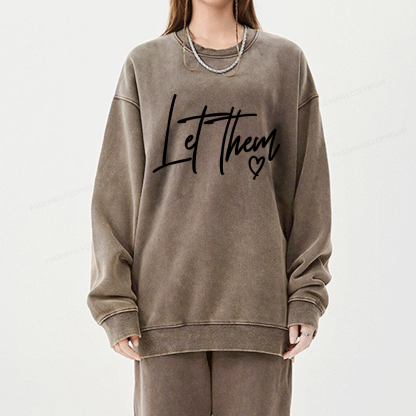 Pagewings Comfort Colors Let Them Unisex Washed Sweatshirt
