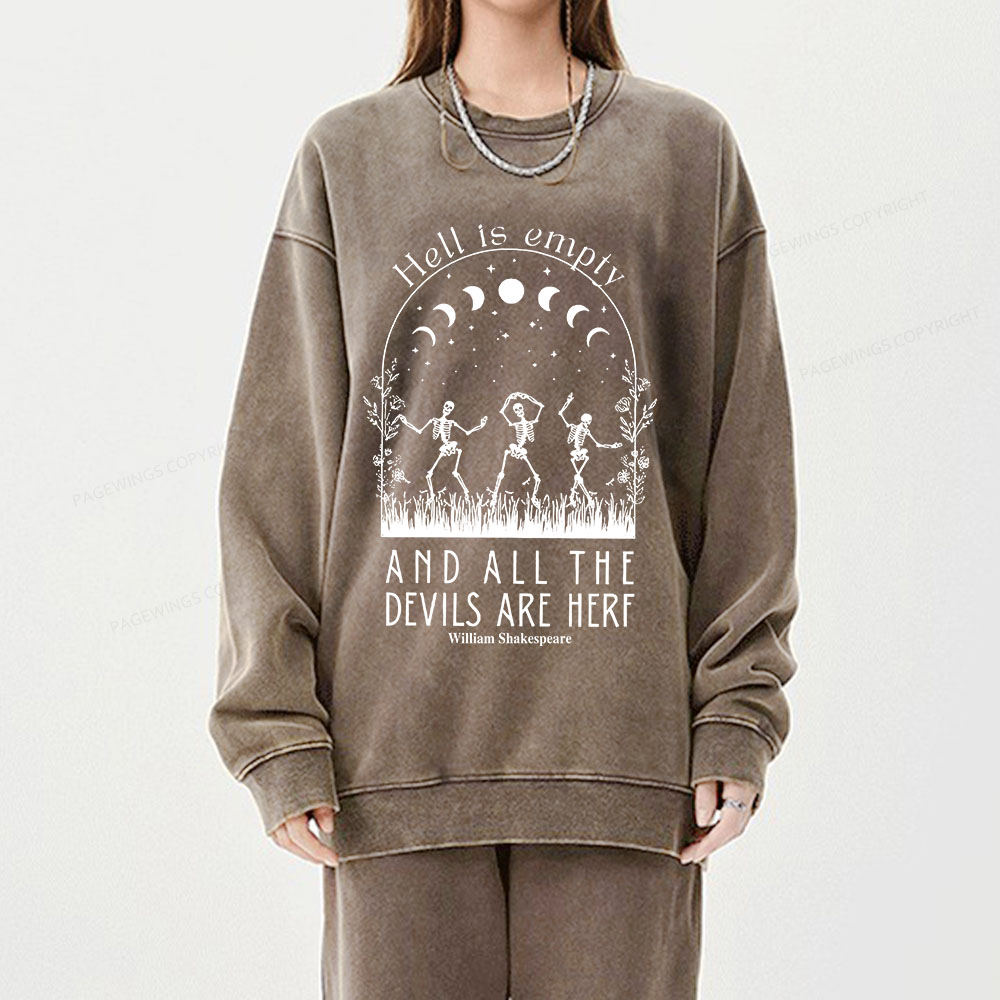 Pagewings Hell is Empty and all the Devils are Here Unisex Washed Sweatshirt