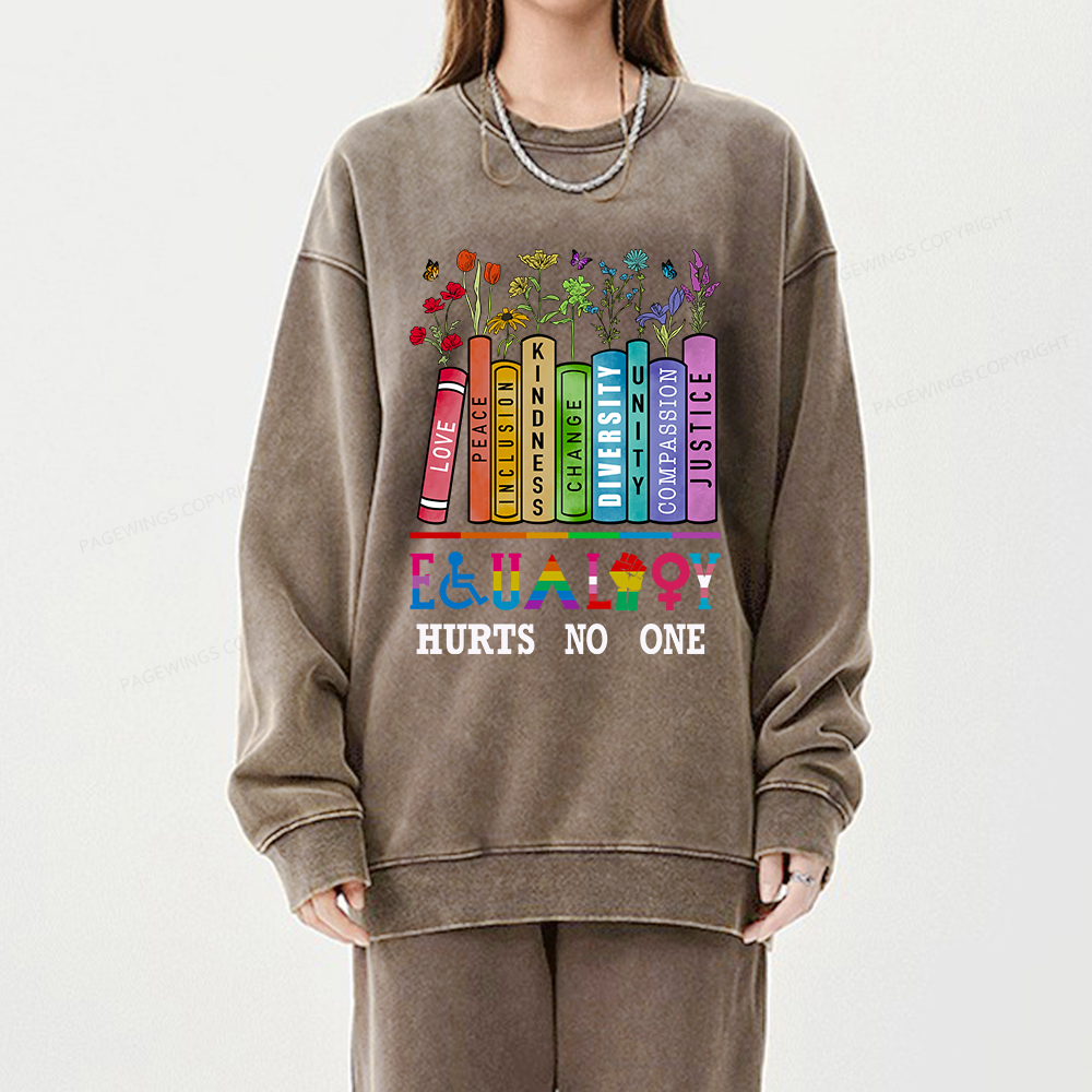 Pagewings Equality Hurts No One Unisex Washed Sweatshirt