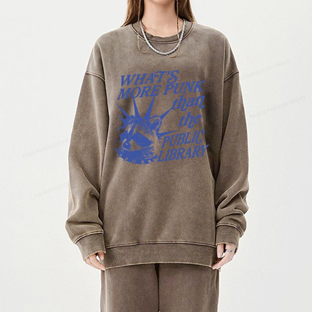 Pagewings What’s More Punk Than The Public Library Unisex Washed Sweatshirt