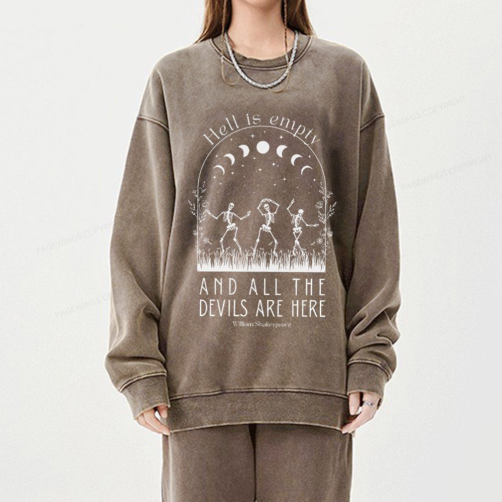 Pagewings Hell is Empty and all the Devils are Here Unisex Washed Sweatshirt