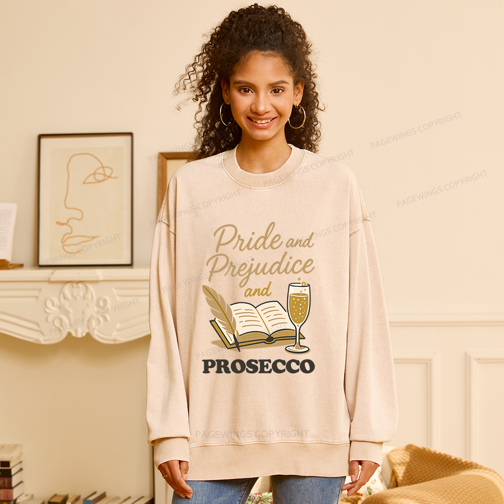 Pagewings Pride And Prejudice And Prosecco Unisex Washed Sweatshirt