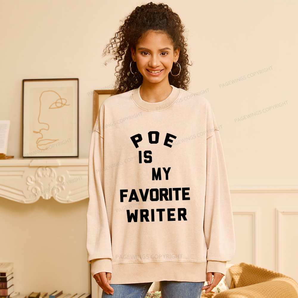 Pagewings Personalized Name Poe Is My Favorite Writer  Unisex Washed Sweatshirt