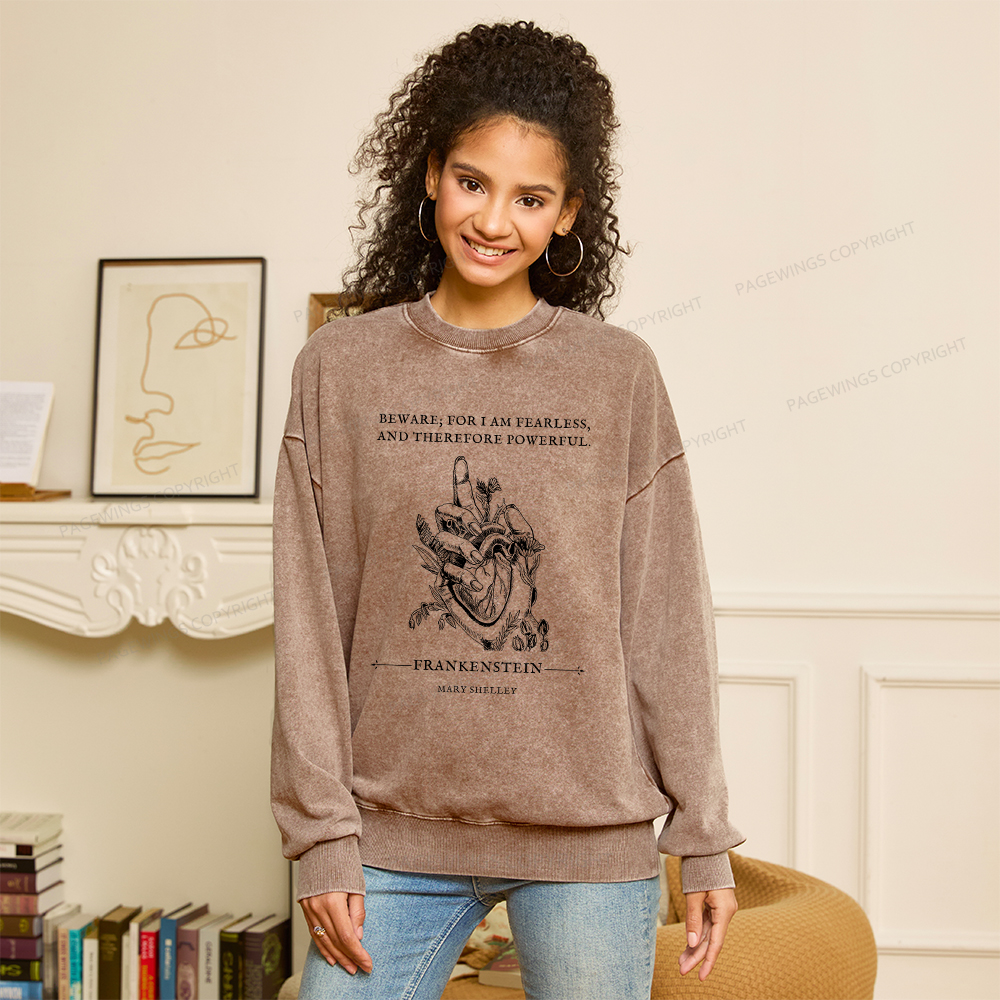 Pagewings Beware For I Am Fearless And Therefore Powerful Unisex Washed Sweatshirt