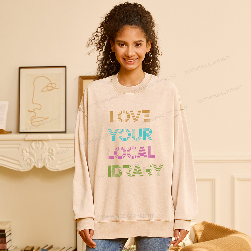 Pagewings Love Your Local Library Unisex Washed Sweatshirt