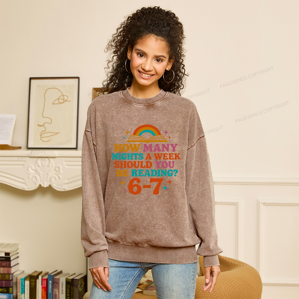Pagewings How Many Nights a Week Should You Be Reading Unisex Washed Sweatshirt