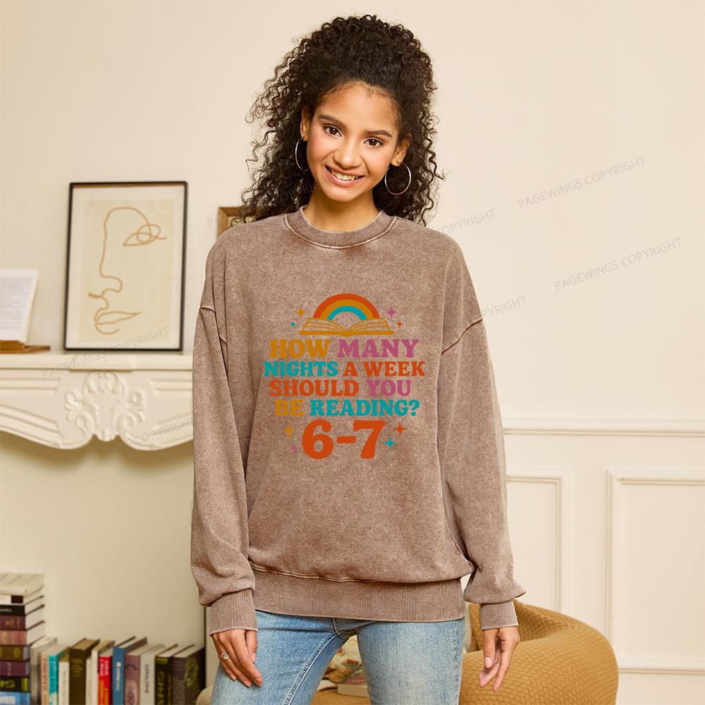 Pagewings How Many Nights a Week Should You Be Reading Unisex Washed Sweatshirt