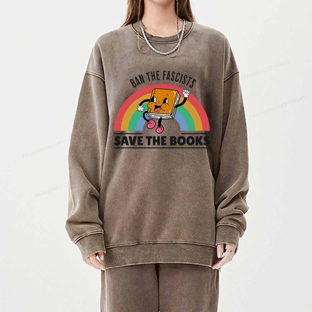 Pagewings Ban The Fascists Save The Books Shirt Unisex Washed Sweatshirt