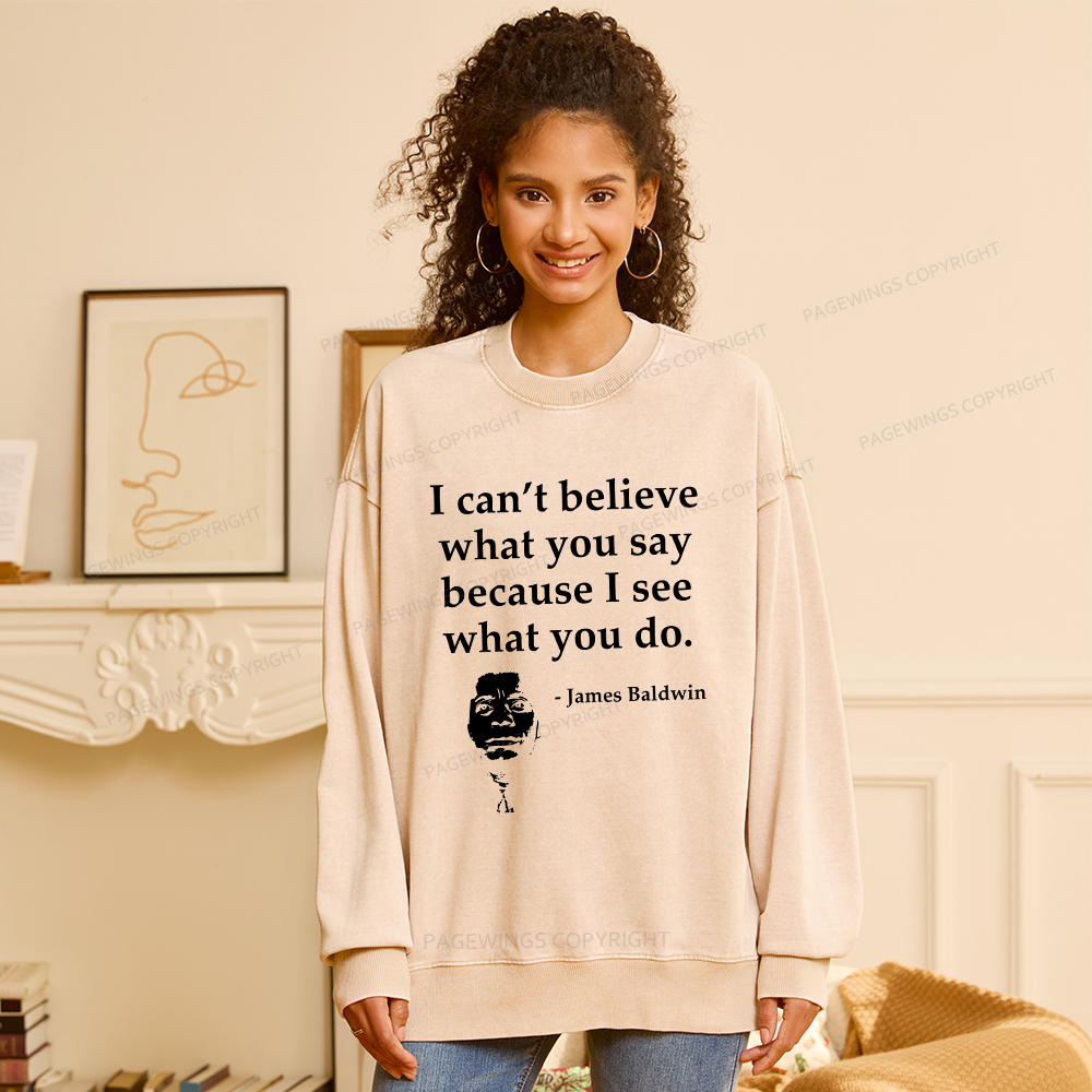 Pagewings I Can’t Believe What You Say Unisex Washed Sweatshirt