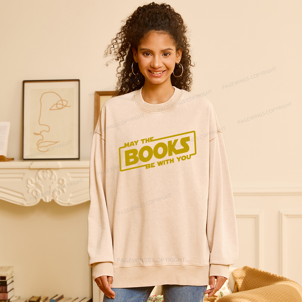 Pagewings May the Books Be With You Unisex Washed Sweatshirt