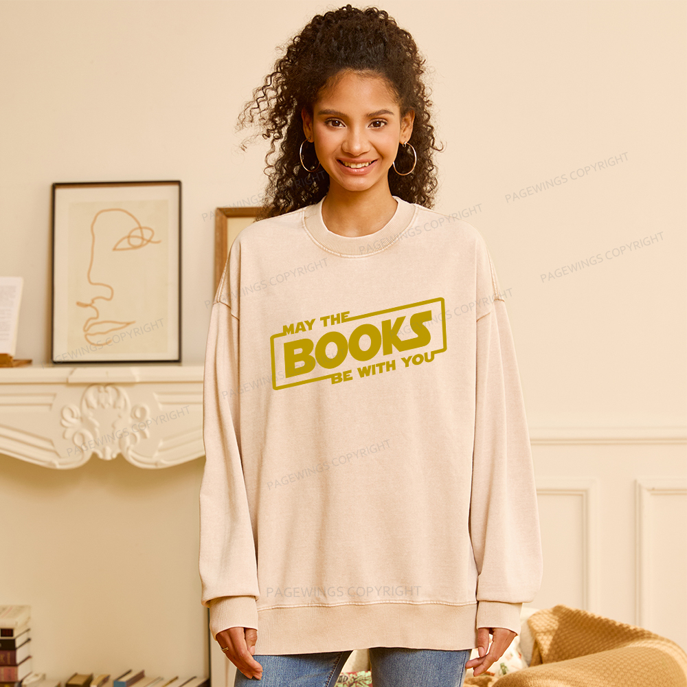 Pagewings May the Books Be With You Unisex Washed Sweatshirt