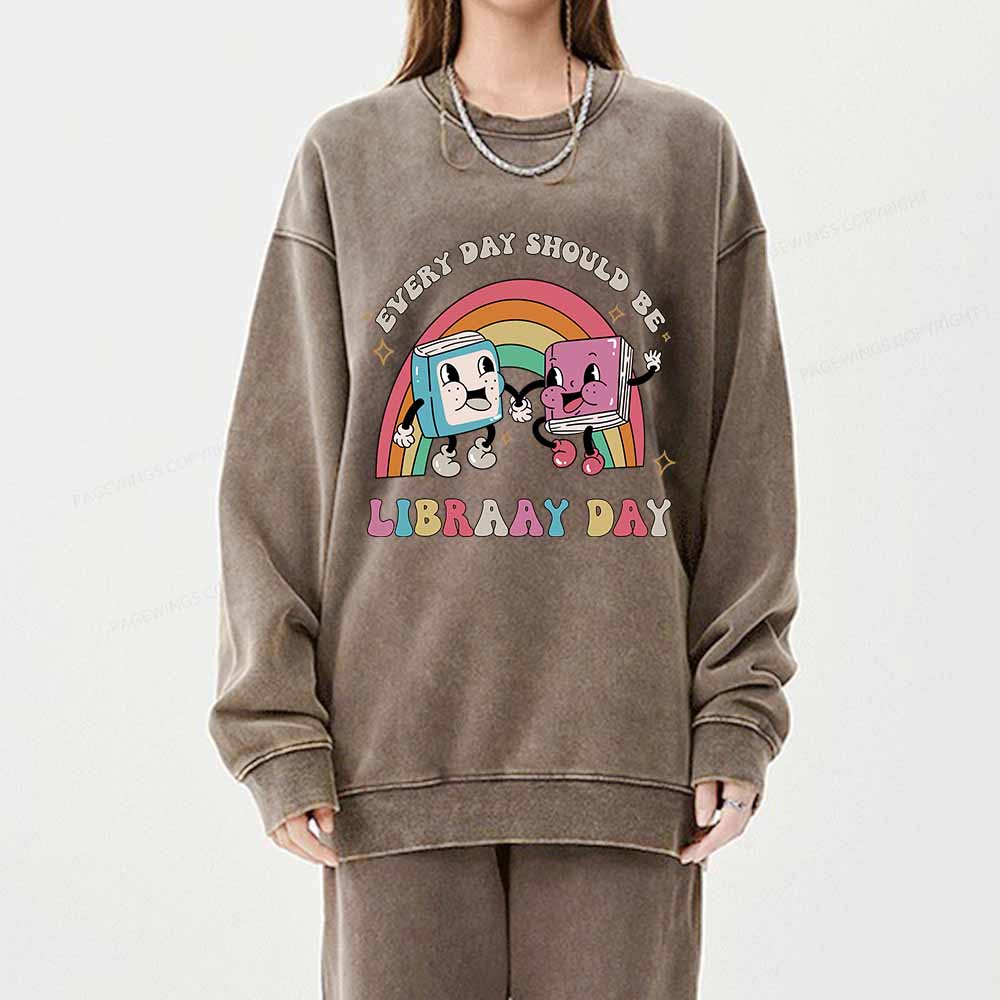 Pagewings Every Day Should be Library Day Unisex Washed Sweatshirt