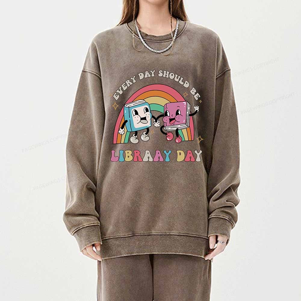 Pagewings Every Day Should be Library Day Unisex Washed Sweatshirt