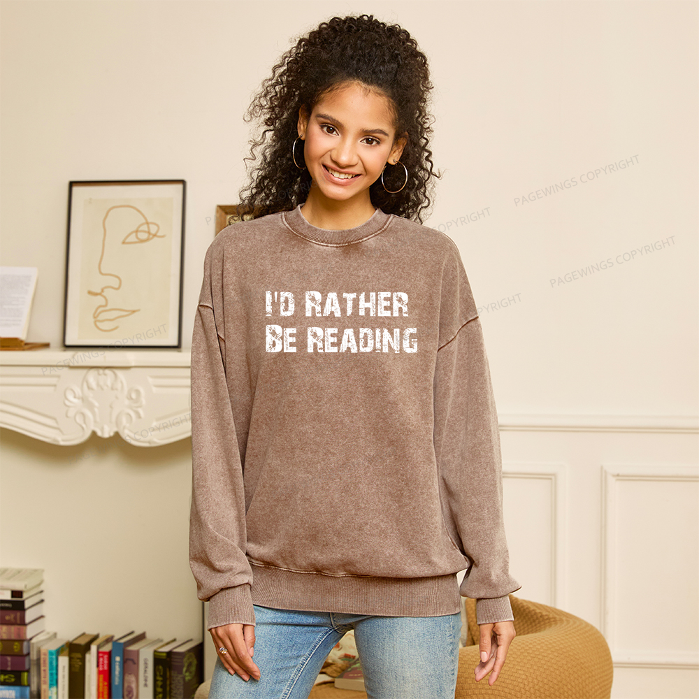 Pagewings I'd Rather Be Reading Unisex Washed Sweatshirt