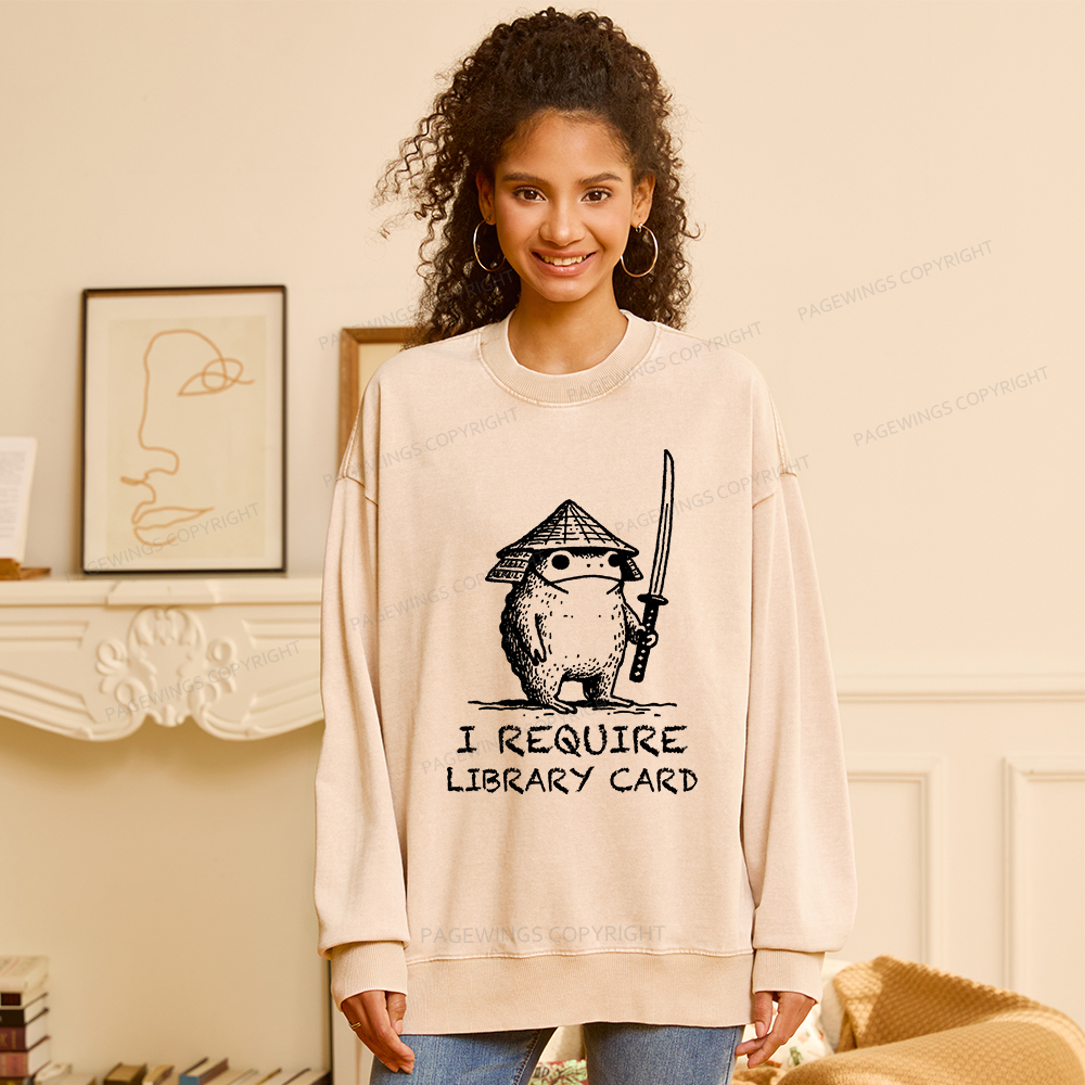 Pagewings I Require Library Card Unisex Washed Sweatshirt