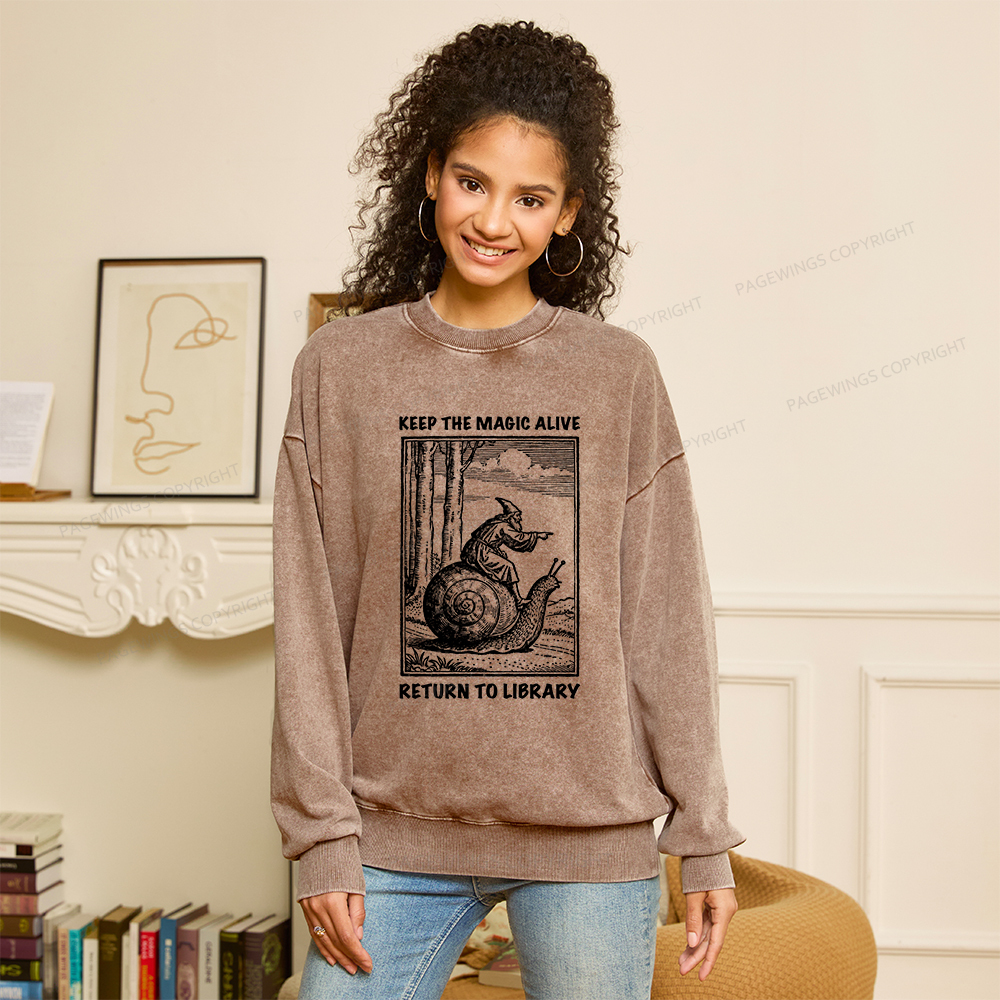 Pagewings Keep the Magic Alive  Return to Library  Unisex Washed Sweatshirt