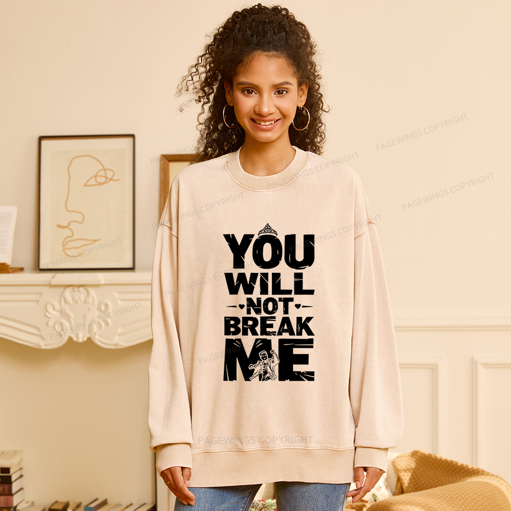 Pagewings You Will Not Break Me Unisex Washed Sweatshirt